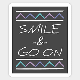 Smile & Go On Magnet